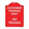 Signmission Reserved Parking Sign Customer Parking No Trucks, Red & White Alum Sign, 18" x 24", RW-1824-23051 A-DES-RW-1824-23051 - alternate 1